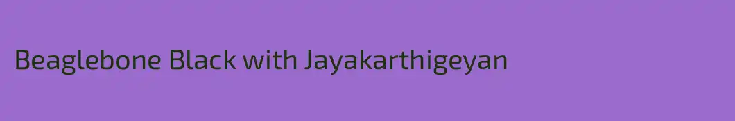 Beaglebone Black with Jayakarthigeyan